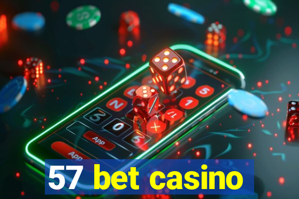 57 bet casino